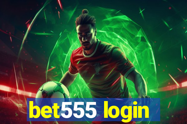 bet555 login